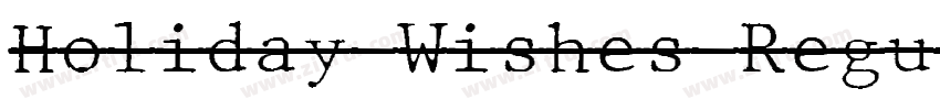 Holiday Wishes Regul字体转换 Holiday Wishes Regul字体转换